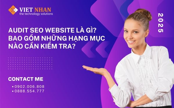 Audit SEO website là gì? Bao gồm những hạng mục nào cần kiểm tra?