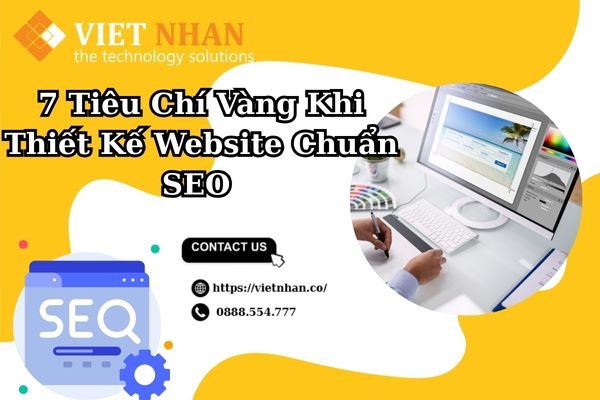 Bí Quyết Vàng: 7 Tiêu Chí Vàng Khi Thiết Kế Website Chuẩn SEO Cho Doanh Nghiệp