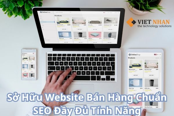 Chỉ 6 Triệu Đồng – Sở Hữu Website Bán Hàng Chuẩn SEO Đầy Đủ Tính Năng