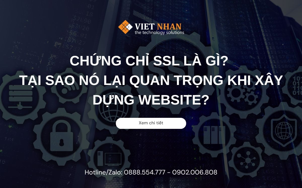 Chứng chỉ SSL là gì? Tại sao nó lại quan trọng khi xây dựng website?