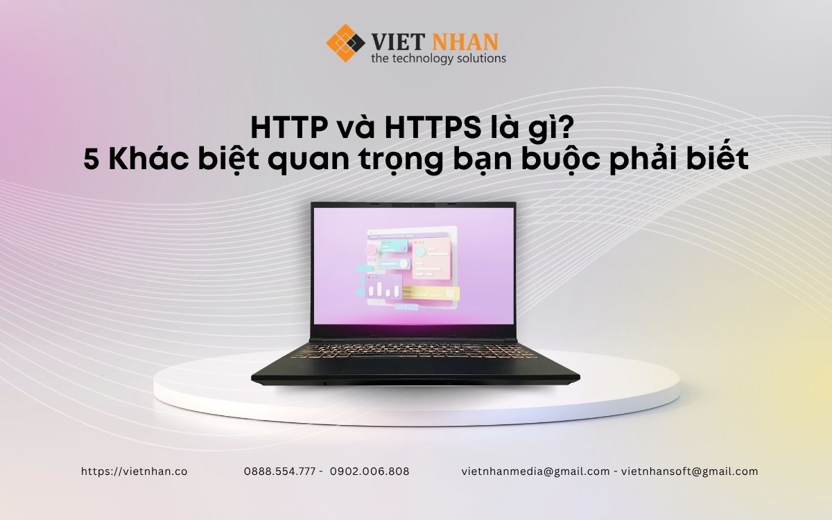 HTTP và HTTPS là gì? 5 Khác biệt quan trọng bạn buộc phải biết
