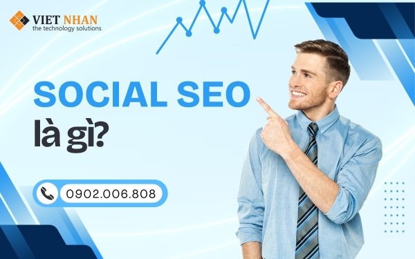 Social SEO là gì? Vì sao bạn cần tối ưu TikTok, Facebook cho tìm kiếm ngay hôm nay