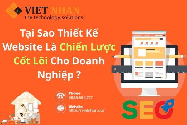 Tại Sao Thiết Kế Website Là Chiến Lược Cốt Lõi Cho Doanh Nghiệp Hiện Đại?