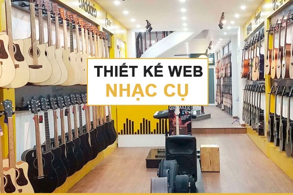 Thiết Kế Website Bán Nhạc Cụ Trực Tuyến