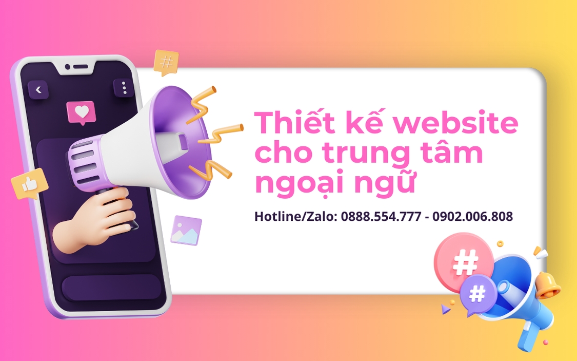 Thiết kế website cho trung tâm ngoại ngữ – Nên tích hợp chức năng gì?