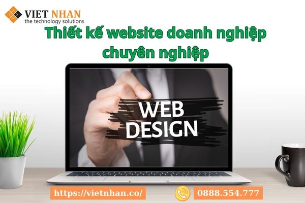 Thiết kế website doanh nghiệp chuyên nghiệp cùng Việt Nhân