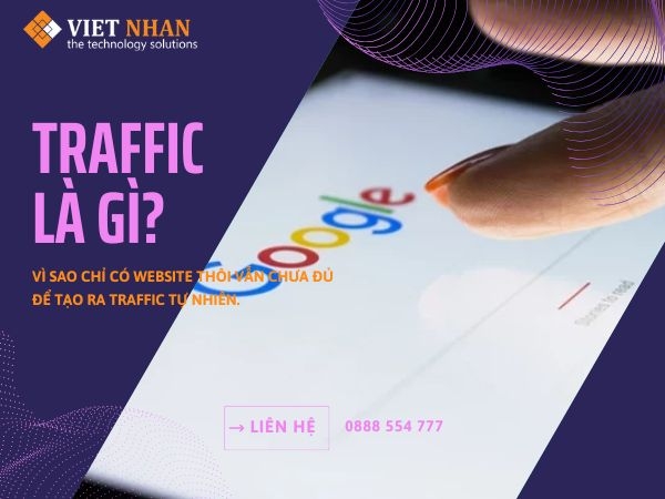 Traffic là gì? Vì sao làm website xong vẫn không có traffic từ Google?