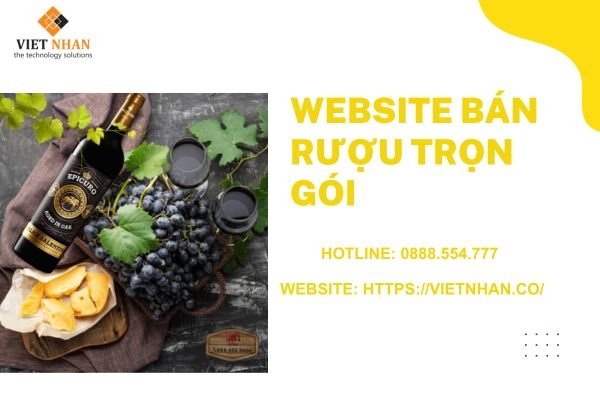 Website bán rượu trọn gói – kênh tiếp cận khách hàng hiệu quả
